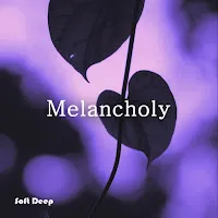 Soft Deep — Melancholy — обложка